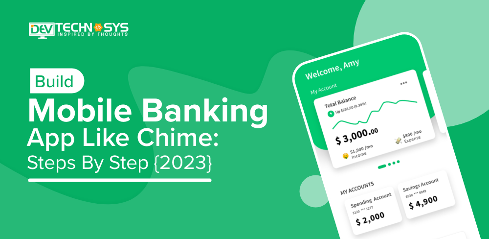 How to Build Mobile Banking App Like Chime in 2023?