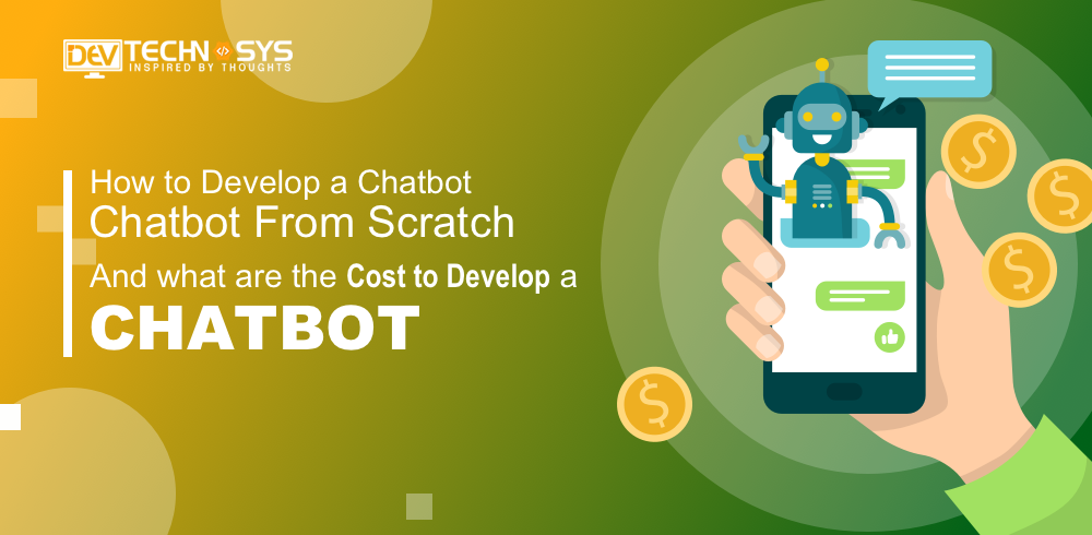 develop a chatbot from scratch