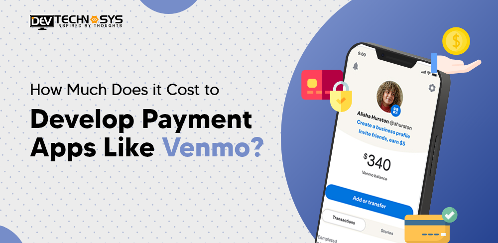 Cost to Develop Payment Apps Like Venmo