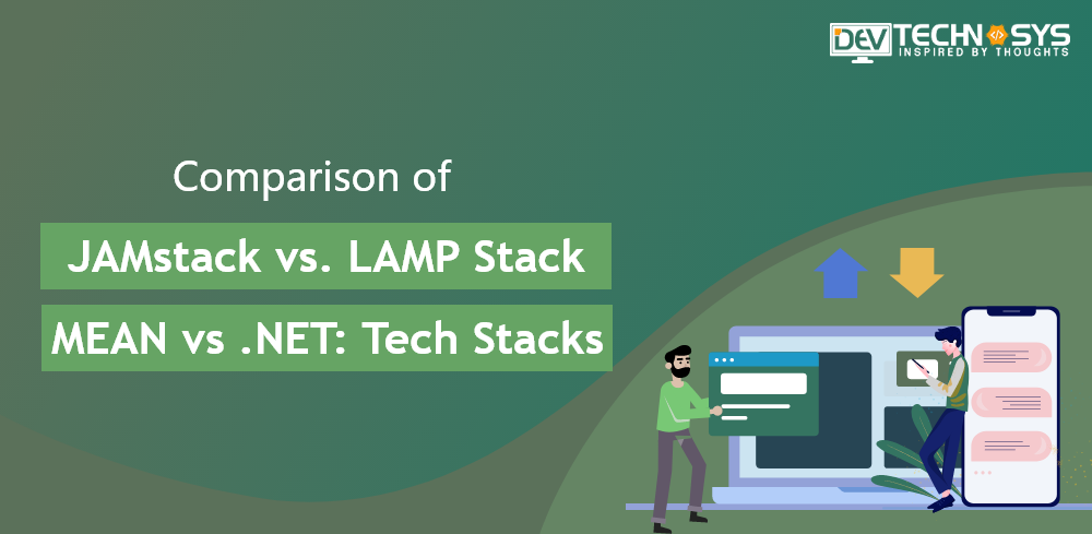 JAMstack vs. LAMP Stack vs. MEAN vs .NET