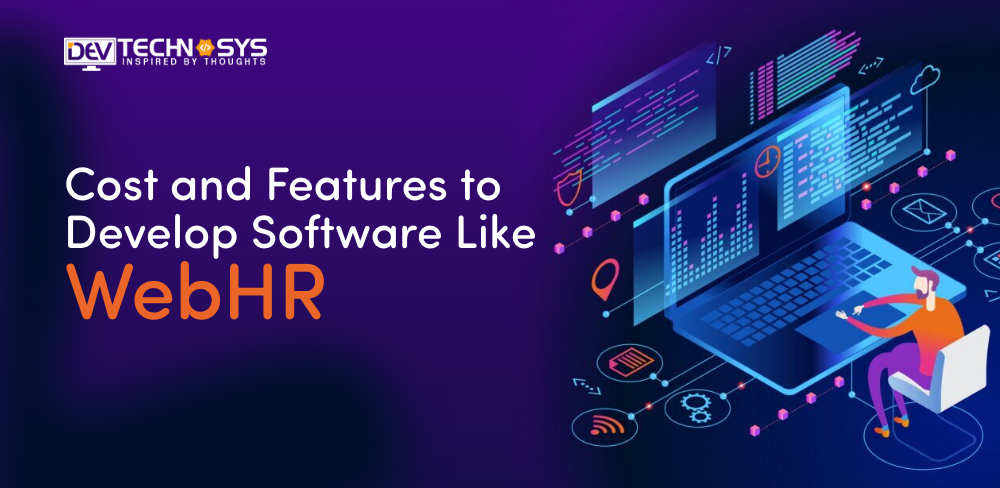 Cost and Features to Develop Software Like WebHR