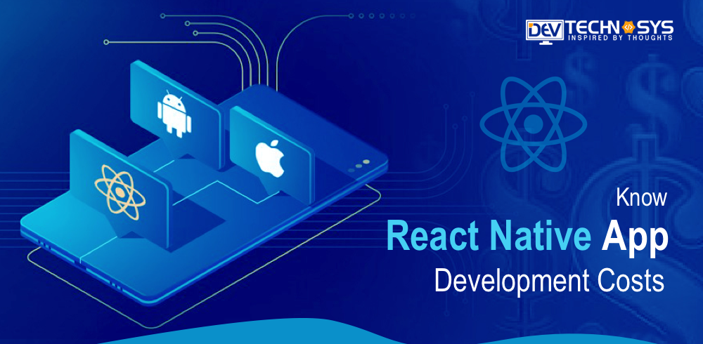 Cost to Build a React Native App in 2022