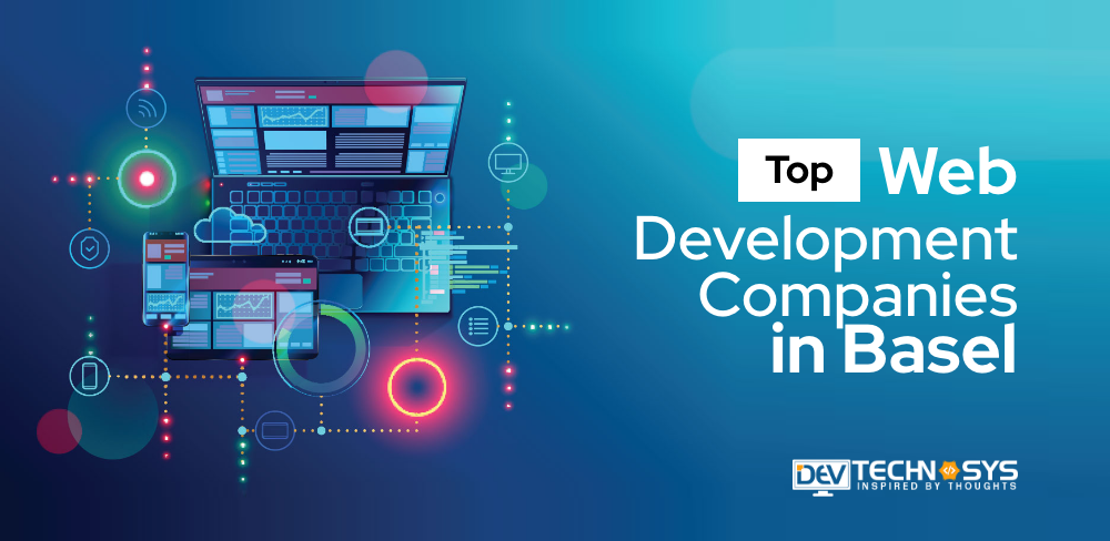 Top Web Development Companies in Basel