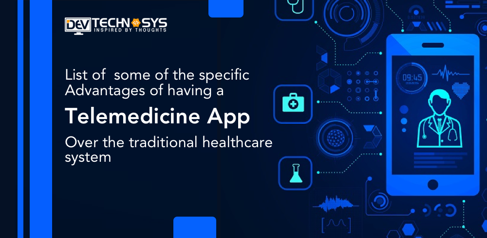 Advantages of Telemedicine App